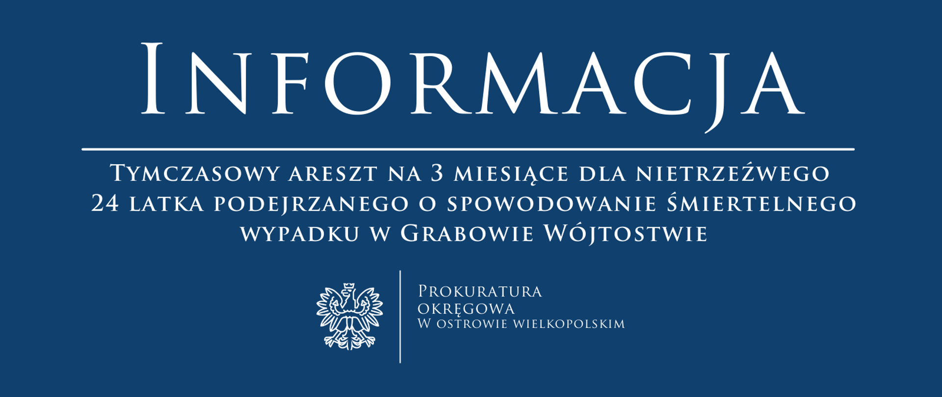 Tymczasowy areszt na 3 miesiące dla nietrzeźwego 24 latka podejrzanego o spowodowanie śmiertelnego wypadku w Grabowie Wójtostwie