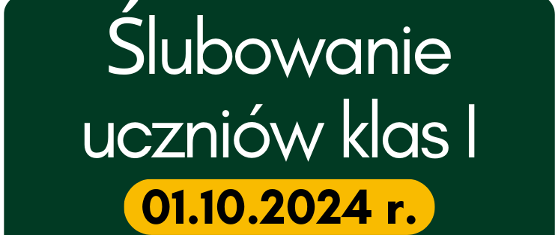 na białym tle zielona tablica, na niej napisy informujące o wydarzeniu. W lewym górnym rogu logo szkoły, na dole kolorowe rysunki uśmiechniętych uczniów