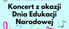 Plakat promujący koncert z okazji Dnia Edukacji Narodowej, organizowany przez Państwową Szkołę Muzyczną I i II stopnia im. Ignacego Jana Paderewskiego w Stalowej Woli. Wydarzenie odbędzie się 16 października 2024 roku o godzinie 18:00 w sali koncertowej szkoły. Wystąpią uczniowie szkoły muzycznej, zarówno z I, jak i II stopnia edukacji. Na górze plakatu widnieje nazwa szkoły i informacje o koncercie. Główna część plakatu zawiera dynamiczne, kolorowe grafiki nut w różnych kształtach i kolorach, które nadają wesoły, muzyczny charakter. Po lewej stronie znajduje się mikrofon na statywie, sugerujący występy wokalne. Na dole plakatu widzimy ilustracje różnych instrumentów muzycznych: skrzypiec, akordeonu, klarnetu, saksofonu oraz waltorni. Całość utrzymana jest w pastelowej kolorystyce z dominującym błękitnym tłem. Plakat zachęca do udziału w wydarzeniu hasłem: 'Zapraszamy!' umieszczonym w dolnej części plakatu.