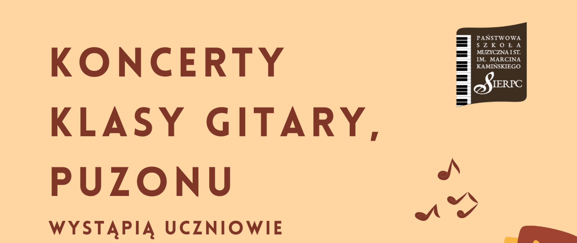 Na piaskowym tle w prawym górnym rogu logo PSM I st. w Sierpcu. W prawym dolnym rogu dwie gitary. Z lewej strony tekst: Koncert klasy gitary, puzonu, data: 14.01.2025 r., godz. 17.30, poniżej tekst o koncercie klasy fletu, godz. 18.30 oraz miejsce: sala koncertowa. W tle plakatu duży klucz wiolinowy.