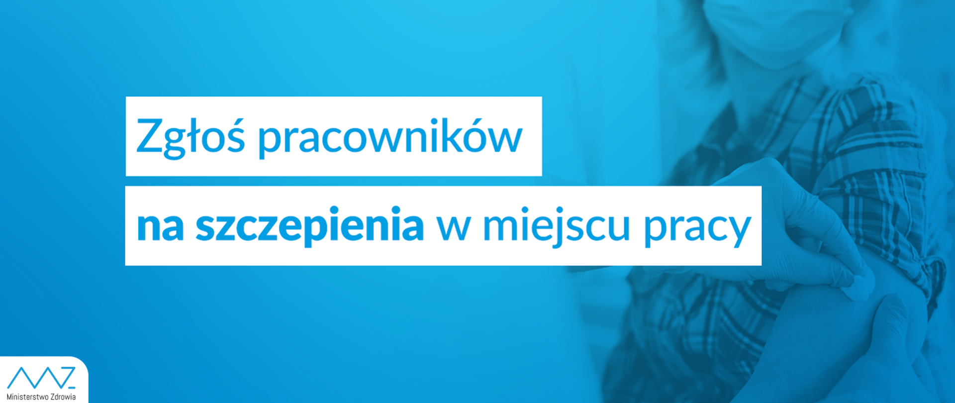 Zgłoś pracowników na szczepienia w miejscu pracy