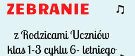 Plakat utrzymany jest w jasnej, pastelowoniebieskiej kolorystyce, ozdobiony nutkami w różnych miejscach, co dodaje muzycznego charakteru. Na środku widnieje napis "ZEBRANIE" wyróżniony czerwonym kolorem, pod którym znajduje się tekst informacyjny o spotkaniu z rodzicami uczniów klas 1-3 cyklu 6-letniego, odbywającym się 16 grudnia 2024 roku o godzinie 18:30 w Sali Koncertowej. Całość jest przejrzysta i estetyczna, idealnie dopasowana do tematyki szkoły muzycznej.