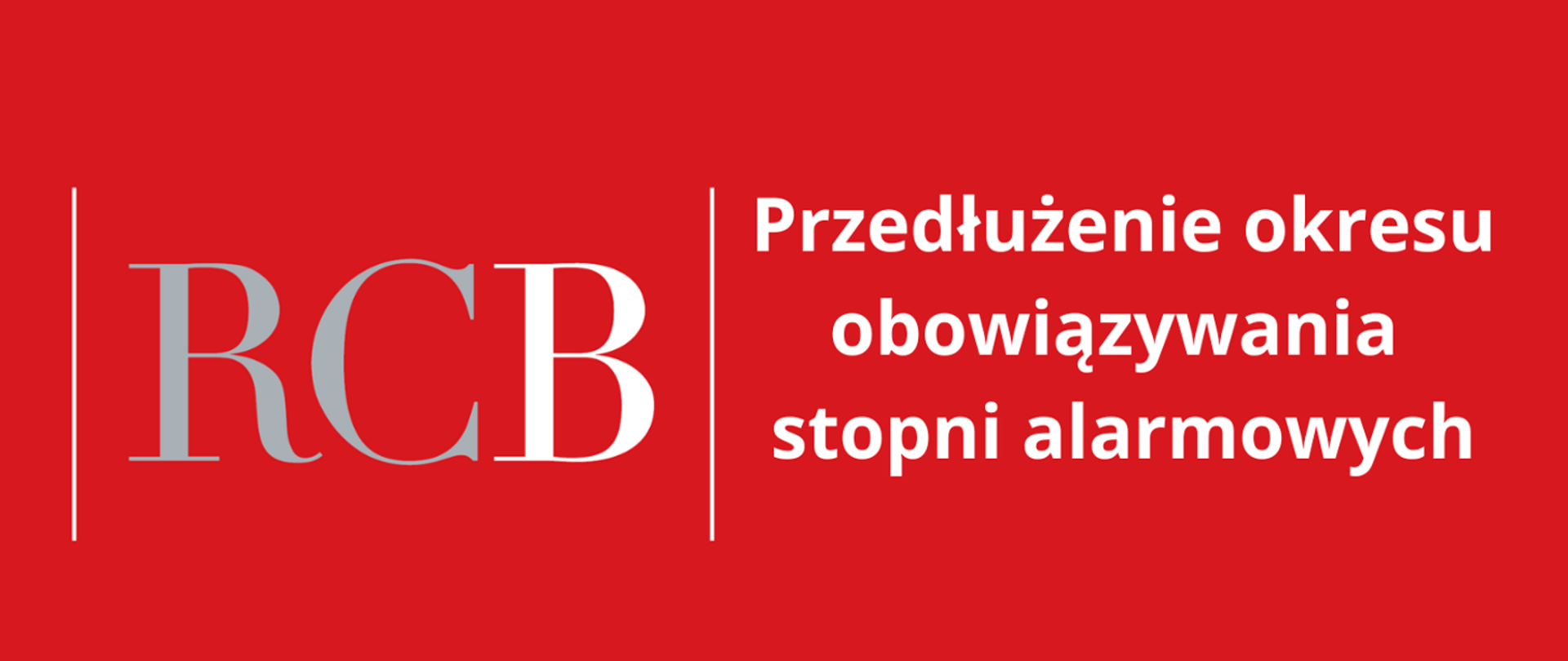 Na czerwonym tle napis z lewej strony, trzy drukowane litery, z prawej strony napis o obowiązywaniu stopni alarmowych