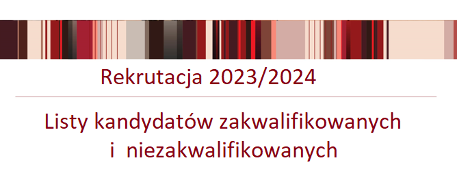 Grafika przedstawia napis rekrutacja 2023/2024 podkreślony czerwona kreską. Poniżej znajduje się napis listy osób zakwalifikowanych i niezakwalifikowanych