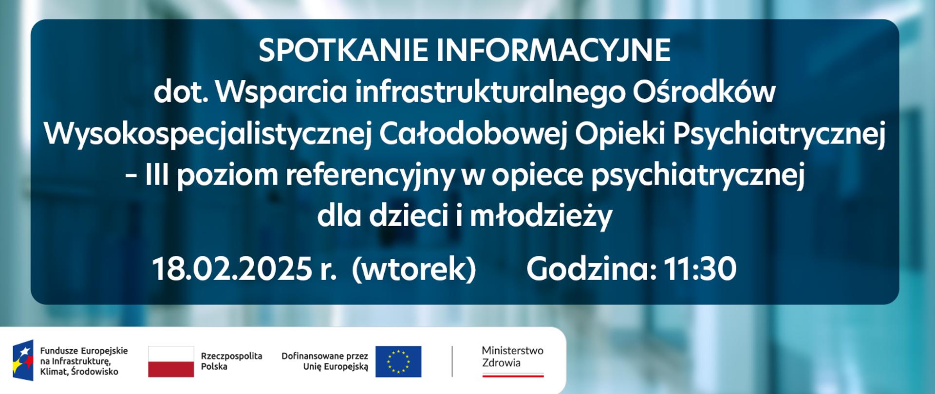 Spotkanie informacyjne dot. Wsparcia infrastrukturalnego Ośrodków Wysokospecjalistycznej Całodobowej Opieki Psychiatrycznej – III poziom referencyjny w opiece psychiatrycznej dla dzieci i młodzieży
