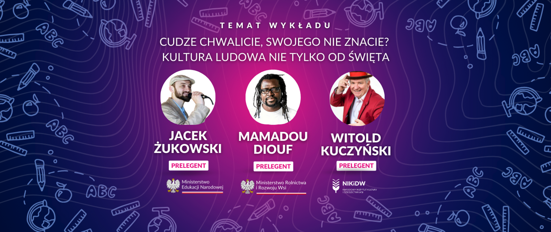 Akademia MEN - Cudze chwalicie, swojego nie znacie? Kultura ludowa nie tylko od święta