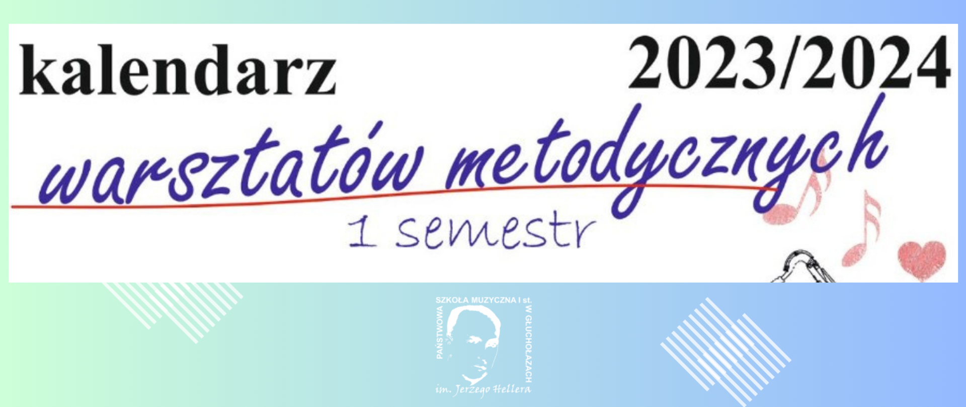 Niebieskie i białe tło. Na dole logo PSM Głuchołazy według znaku. Ozdobne białe paskowane kwadraty. Pismem komputerowym - kalendarz 2023/2024, pismem odręcznym granatowym warsztatów metodycznych I semestr.