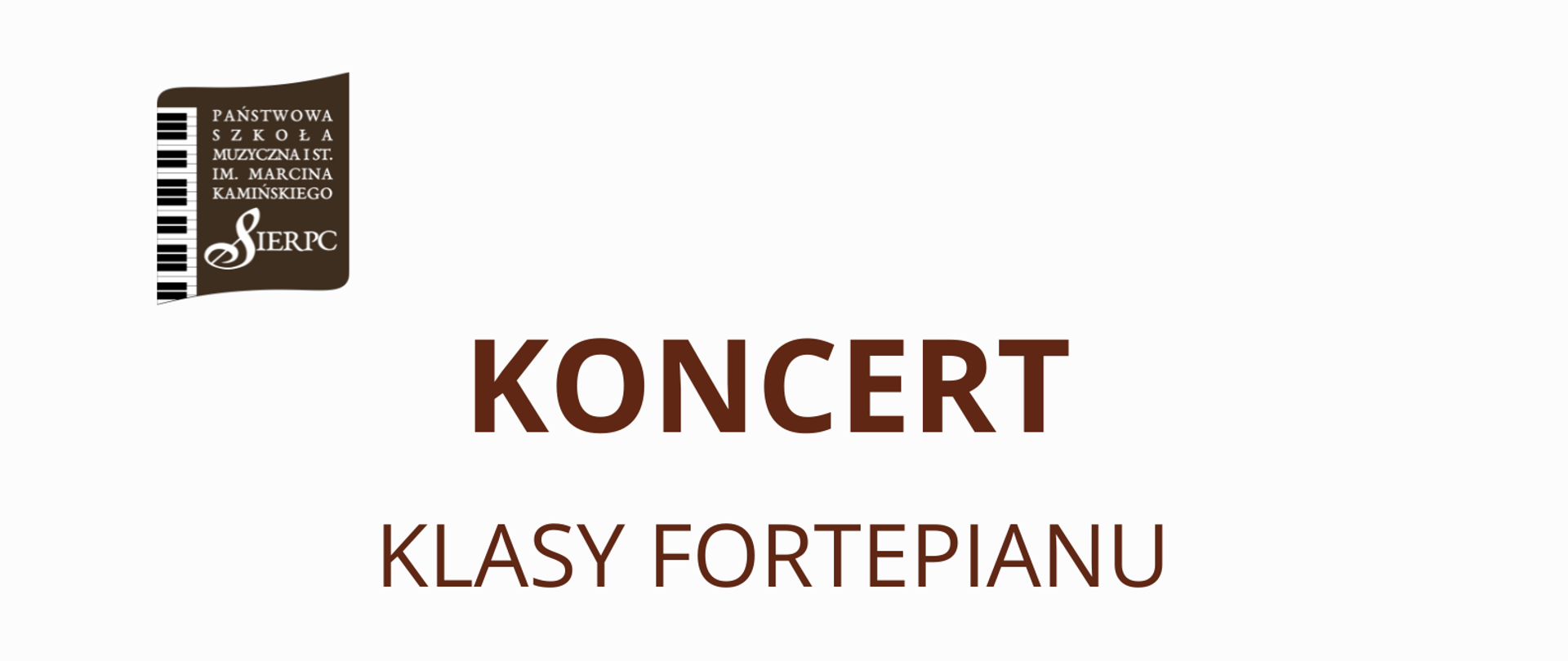 Na białym tle w lewym górnym rogu logo PSM I st. w Sierpcu. W prawym dolnym rogu wiolonczela. Pośrodku tekst: koncert klasy fortepianu. Poniżej z lewej strony data: 13.01.2025 r., godz. 16.30, miejsce: sala koncertowa oraz informacja o zebraniu rodziców.