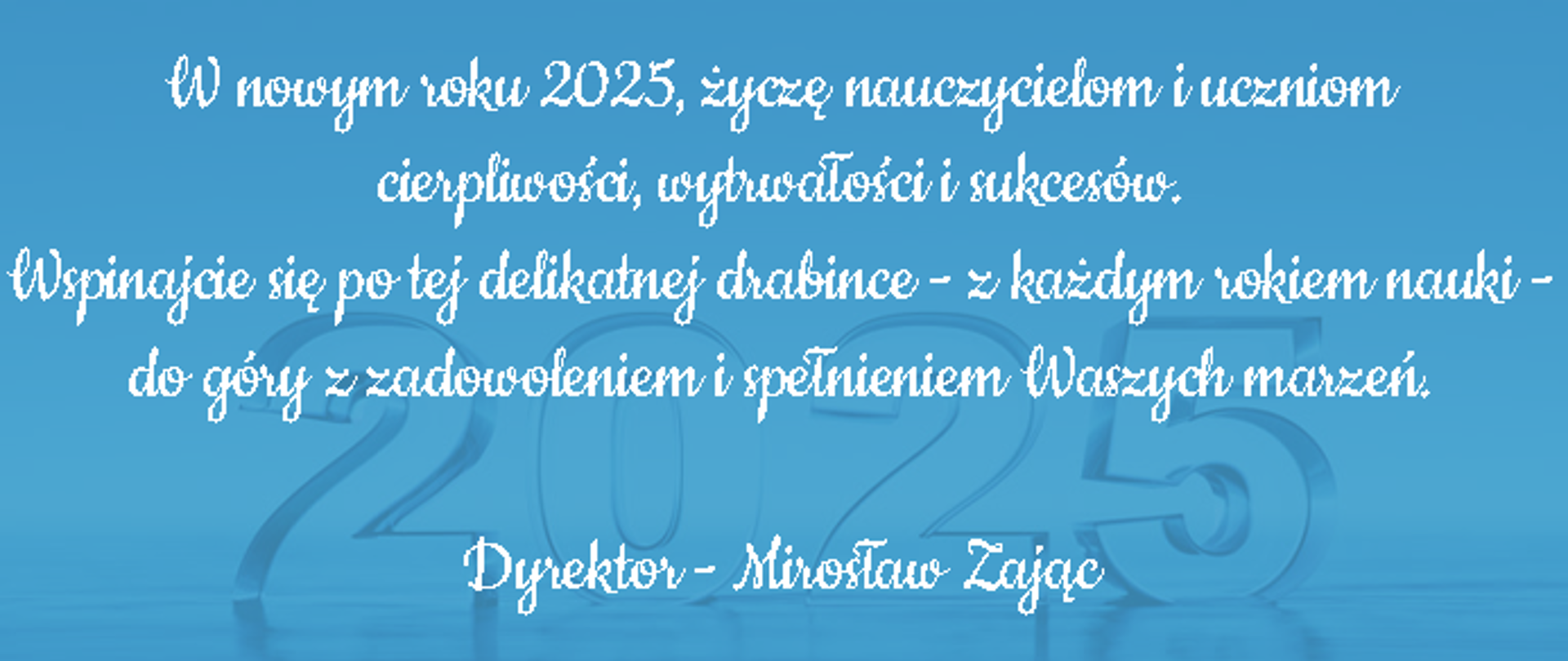 Białe napisy przedstawiające życzenia noworoczne na błękitnym tle.