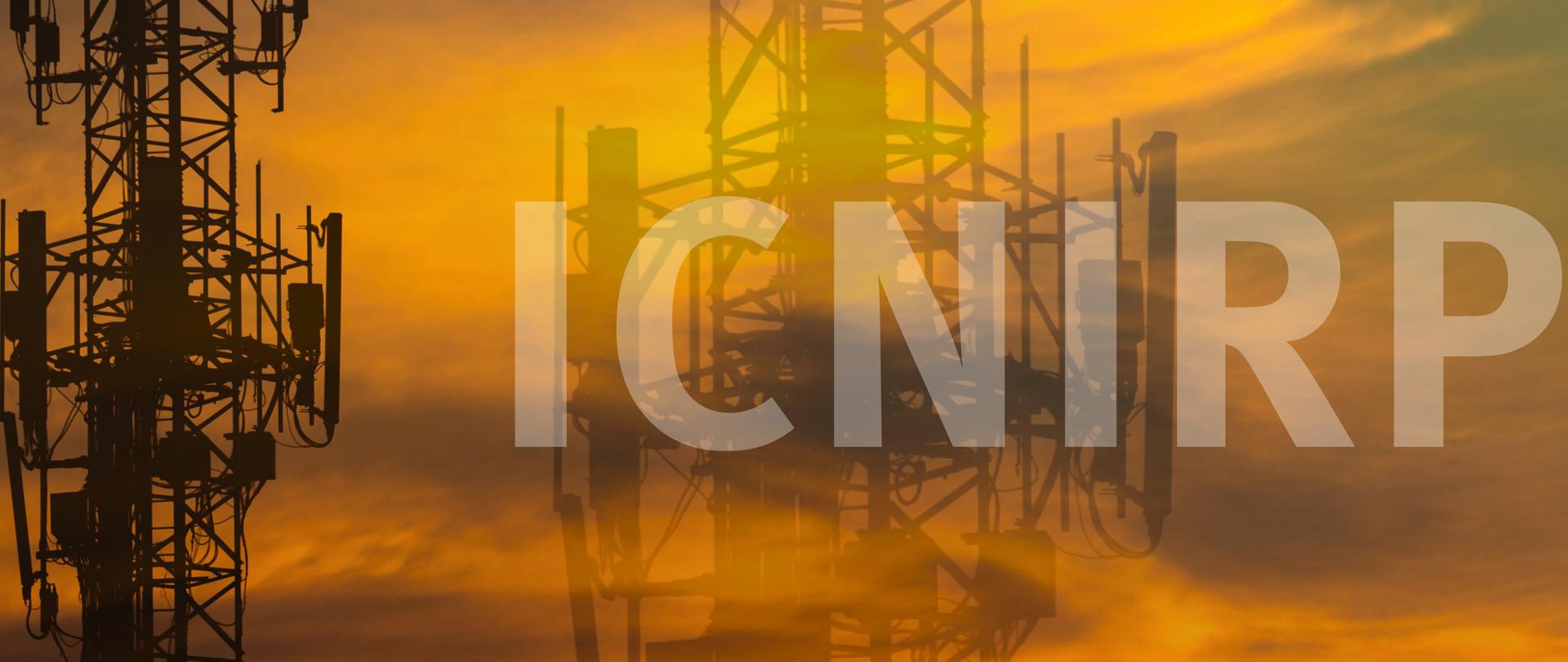 Zdjęcie przedstawia maszt sieci komórkowej oraz napis "ICNIRP".