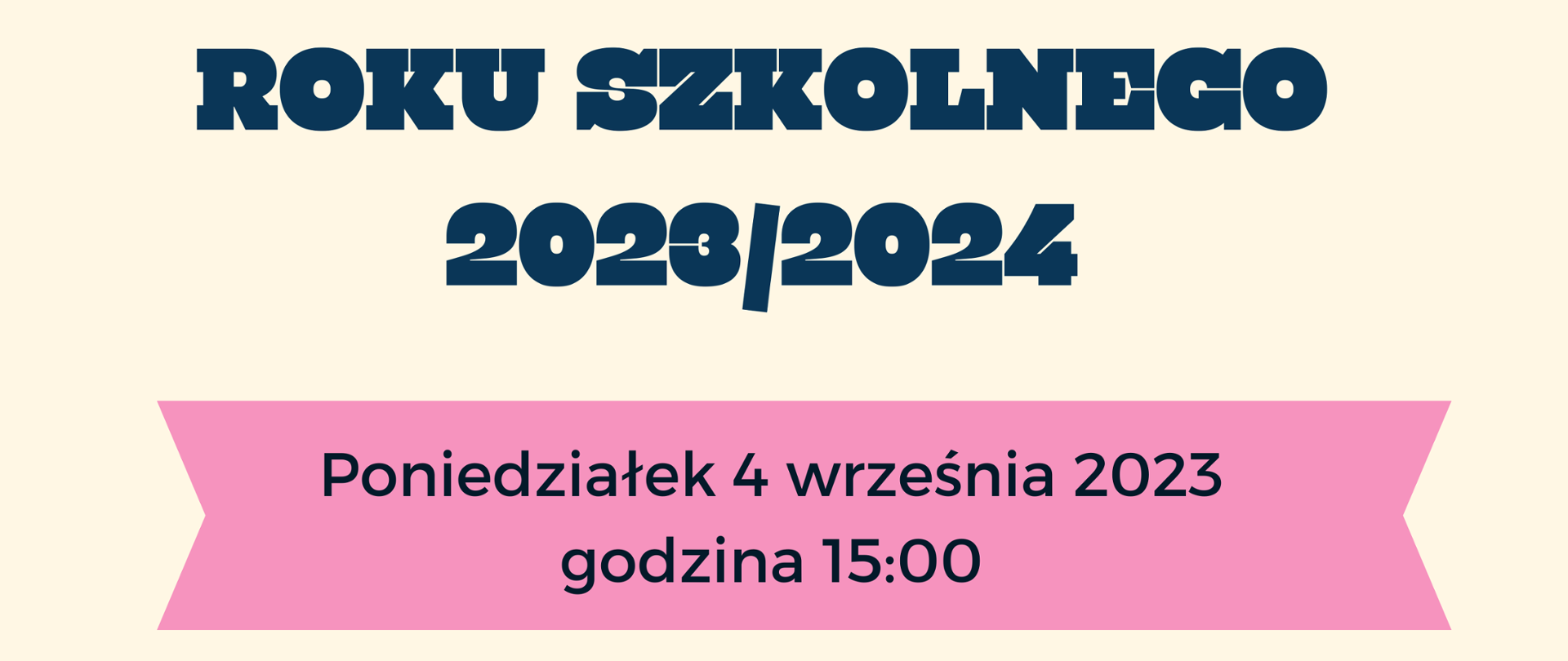 Informacja o rozpoczęciu roku szkolnego - 4 września 2023 o godz. 15.00 w auli PSM we Wschowie.