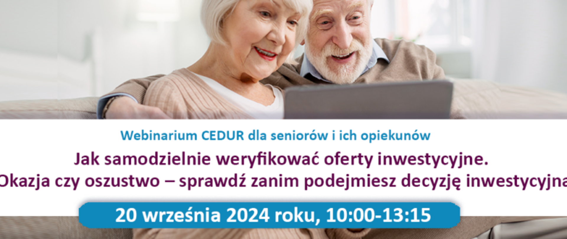 Dwoje seniorów wpatrujących się w ekran komputera. Na grafice napis: Na co uważać i jak nie dać się okraść w Internecie - bankowość elektroniczna dla seniorów. III edycja; 11 września 2024 roku, 10.00 - 12.30