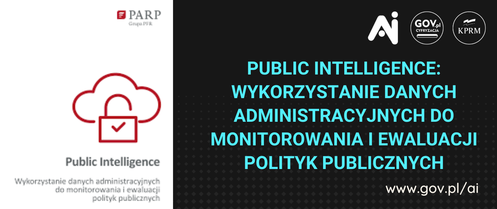 Public Intelligence: Wykorzystanie danych administracyjnych do monitorowania i ewaluacji polityk publicznych