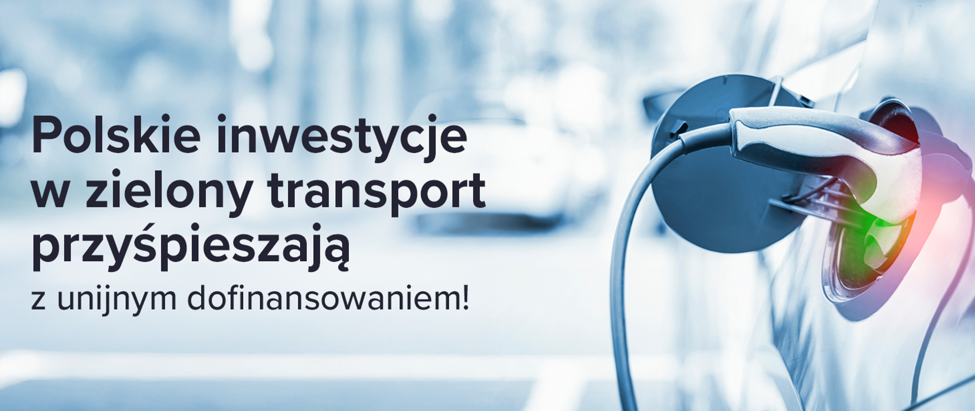 Zielone światło dla e-mobilności: Wszystkie projekty ładowarek z poparciem MFiPR otrzymały unijne wsparcie 