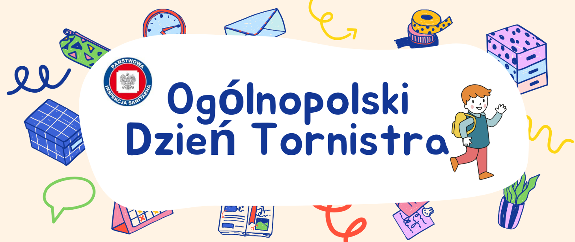 Zdjęcie przedstawia napis: Ogólnopolski Dzień Tornistra z logo PIS. w tle znajdują się kolorowe obrazki: zegar, paczka, pudło, kwiat w doniczce, książka, koperta, rolki papieru, piórnik