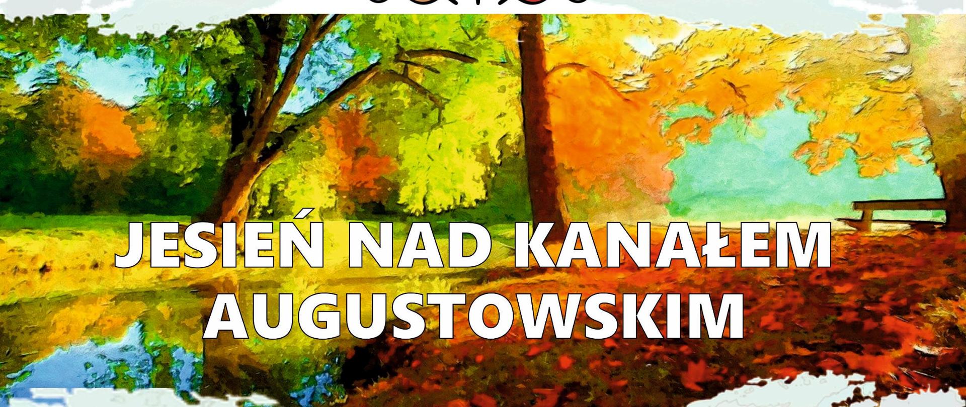 Jesień nad Kanałem Augustowskim 2024