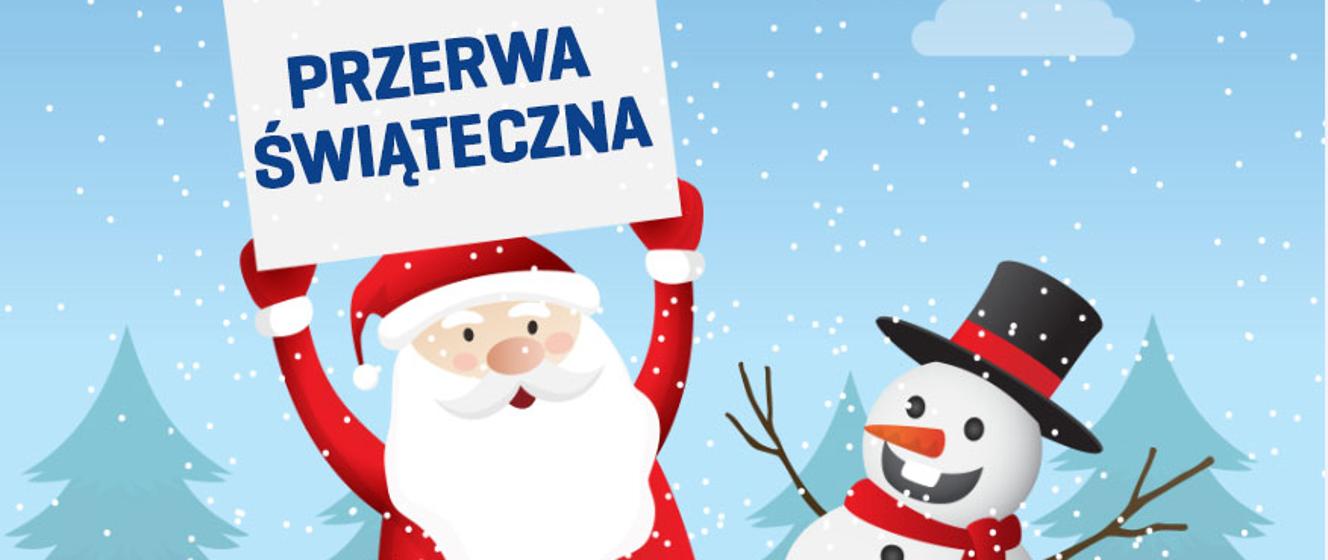 Przerwa świąteczna od 22 grudnia 2023 r do 1 stycznia 2024 r