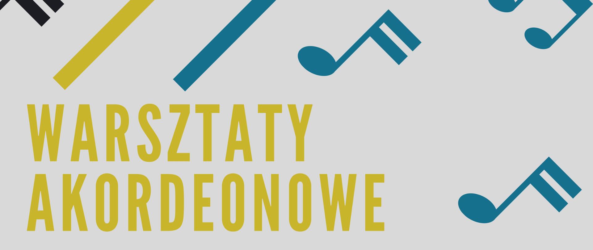 Plakat warsztatów akordeonowych organizowanych w szkole w dniu 16 grudnia 2024 roku w auli szkoły, połaczonych z koncertem akordeonowym. Na plakacie znajdują się umieszczone losowo nuty w kolorze niebieskiem, żółtym i czarnym. U góry plakatu pełna nazwa szkoły a na dole zdjęcie prowadzącego warsztaty, który uśmiecha się szeroko pokując z akordeonem na kolanach. 