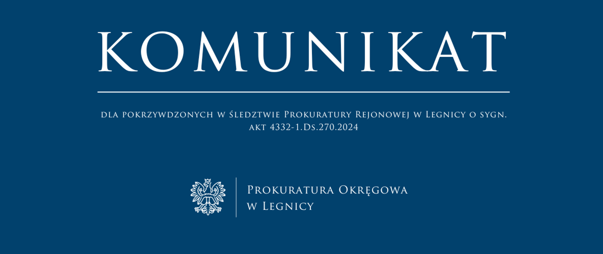 Komunikat dla pokrzywdzonych w śledztwie Prokuratury Rejonowej w Legnicy o sygn. akt 4332-1.Ds.270.2024