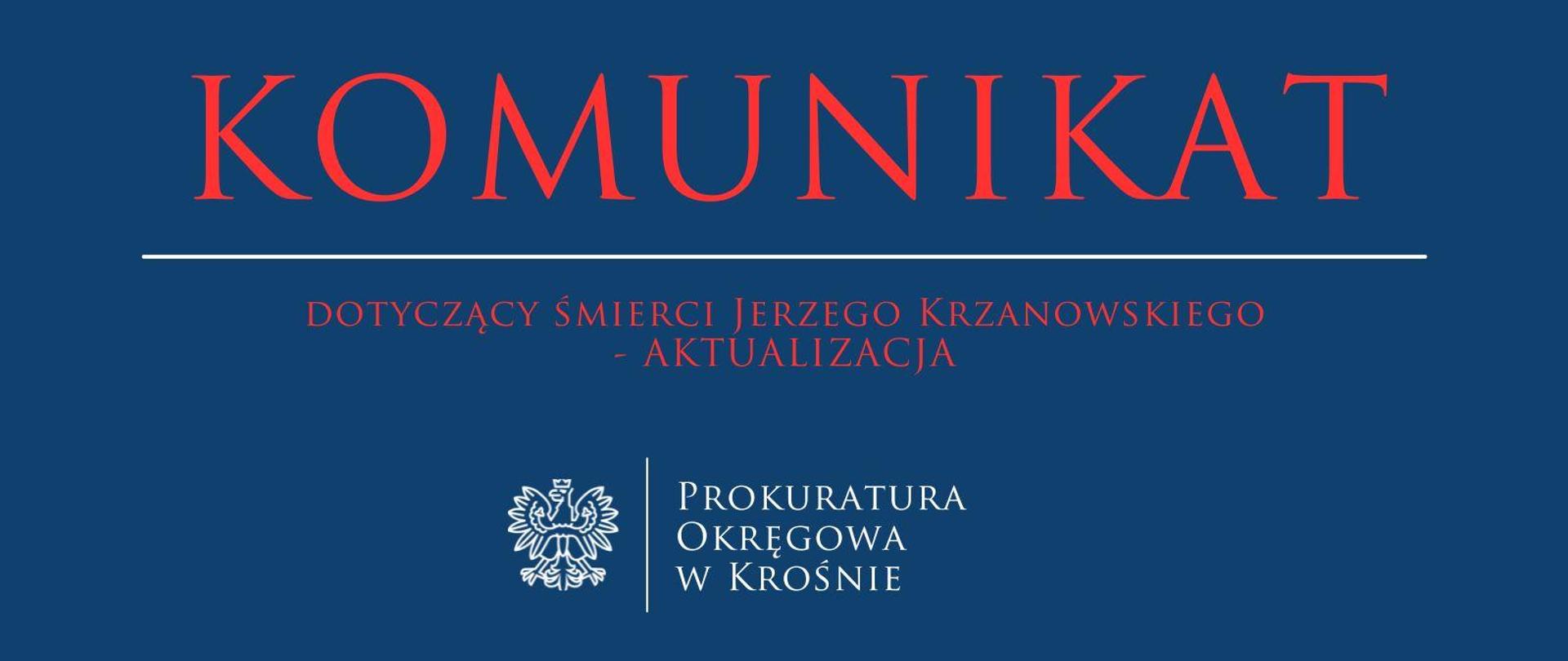 Komunikat prasowy dotyczący śmierci Jerzego Krzanowskiego
- AKTUALIZACJA
