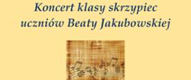 Plakat z informacją o koncercie klasy skrzypiec Beaty Jakubowskiej w dniu 20 marca 2023.