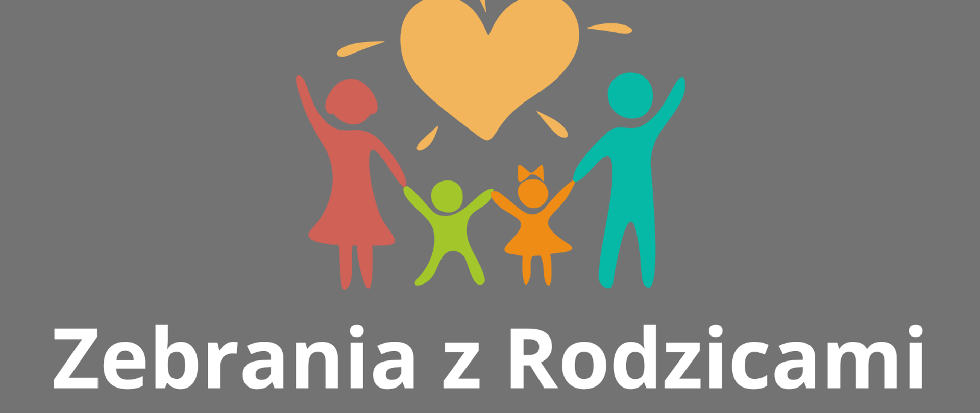 Zdjęcie przedstawia kolorową grafikę rodziny i słońca na szarym tle oraz napis zebrania z rodzicami