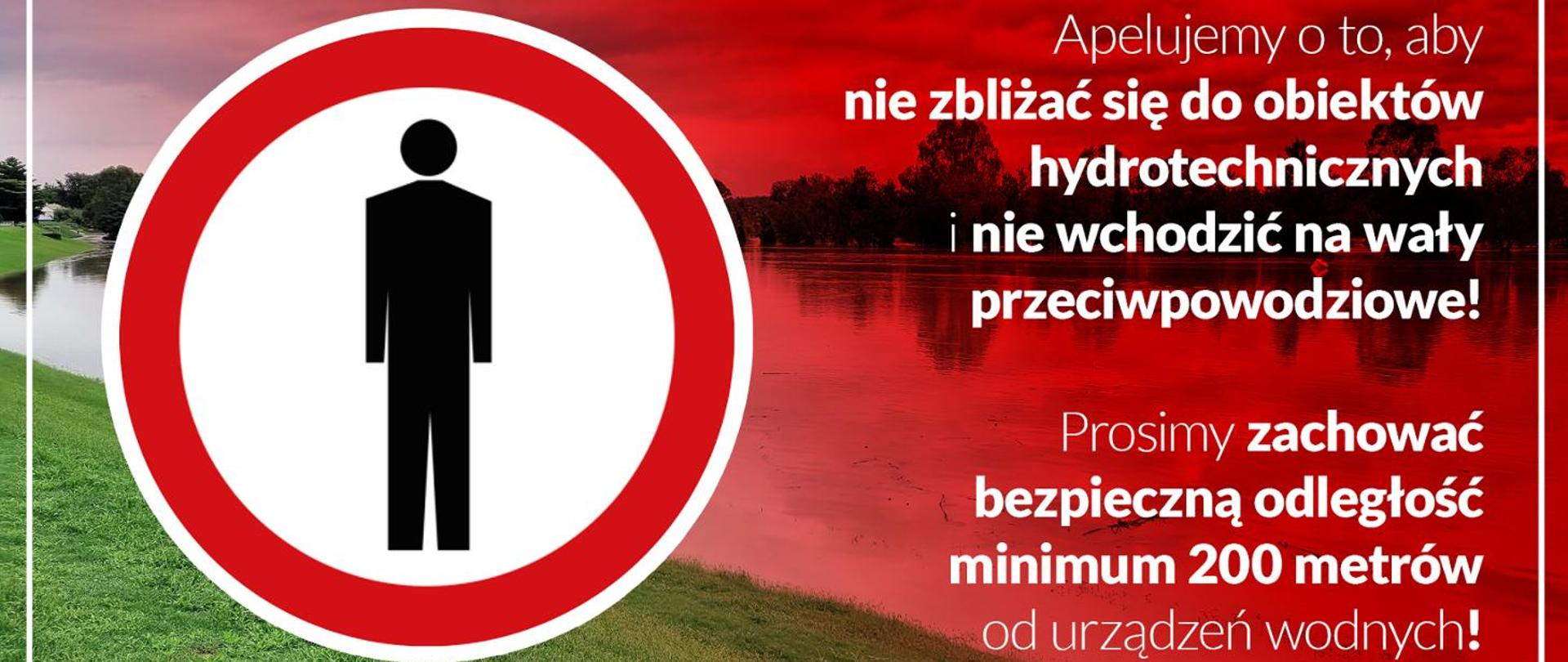 Plakat - Prosimy o niezbliżanie się do obiektów hydrotechnicznych