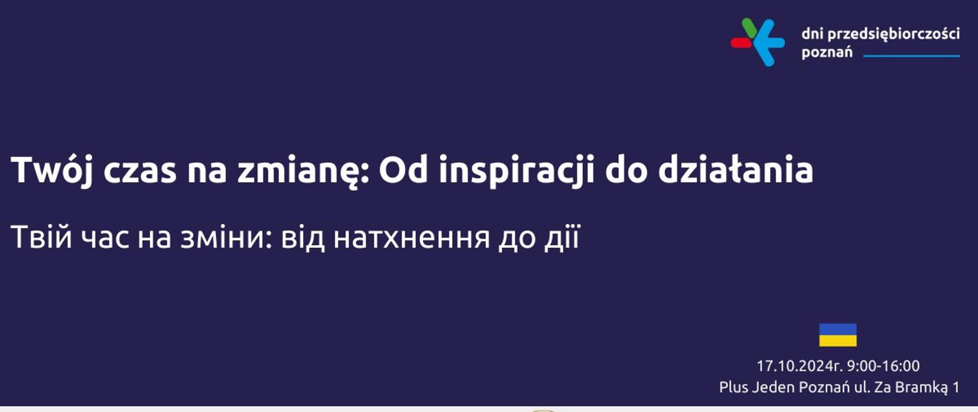 Konferencja Twój czas na zmianę Od inspiracji do działania