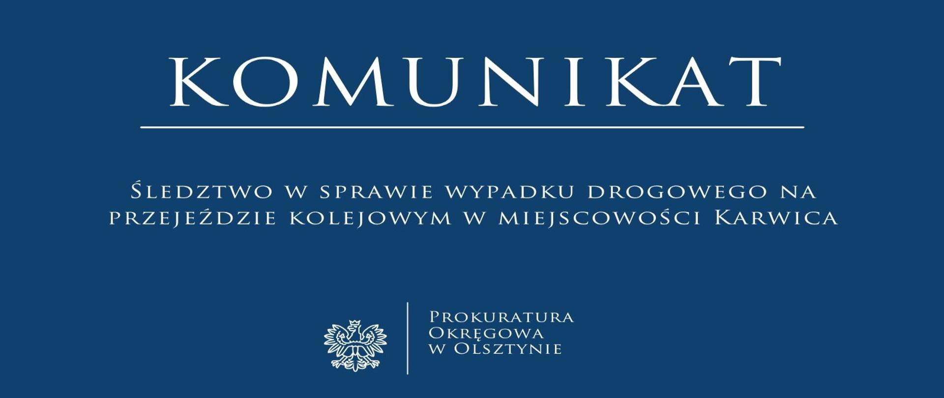 Śledztwo w sprawie wypadku drogowego na przejeździe kolejowym w miejscowości Karwica