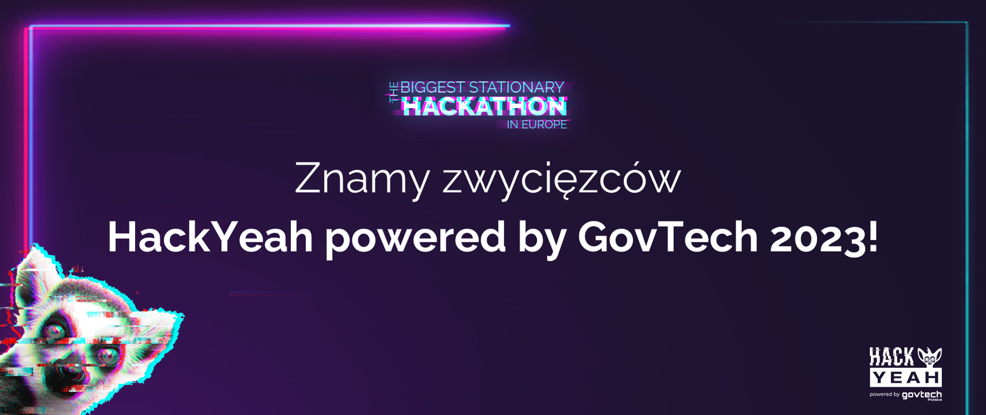 Znamy zwycięzców
HackYeah powered by GovTech 2023