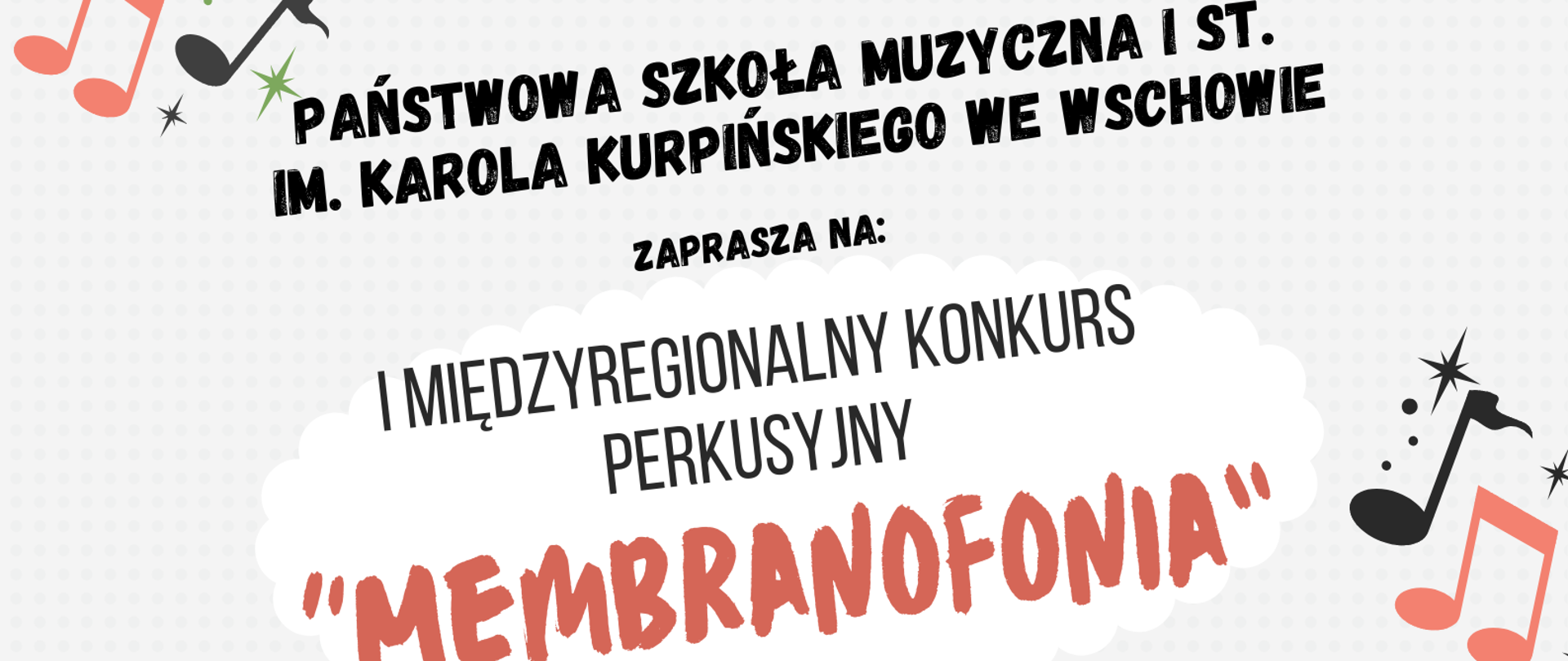 W treści nazwa organizatora, tytuł oraz termin konkursu. Informacja, do kogo jest skierowany. Elementy graficzne instrumentów perkusyjnych oraz kolorowe nuty.