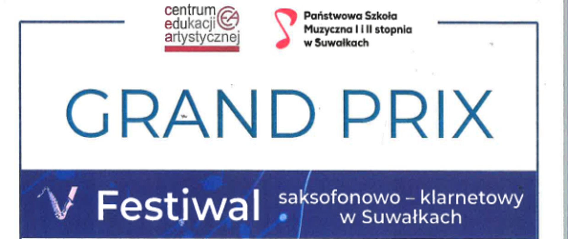 Zdjęcie przedstawia dyplom Alicji Komosińskiej za zdobycie nagrody Grand Prix na V Festiwalu Saksofonowo-Klarnetowym. Poniżej informacja o nagrodzie pieniężnej w wysokości 2000 zł przyznana przez Prezydenta Miasta Suwałk. Na samym dole podpisy jurorów oraz pieczątka szkoły organizującej festiwal. Na górze logotypy Centrum Edukacji Artystycznej oraz Państwowej Szkoły Muzycznej I i II stopnia w Suwałkach. 