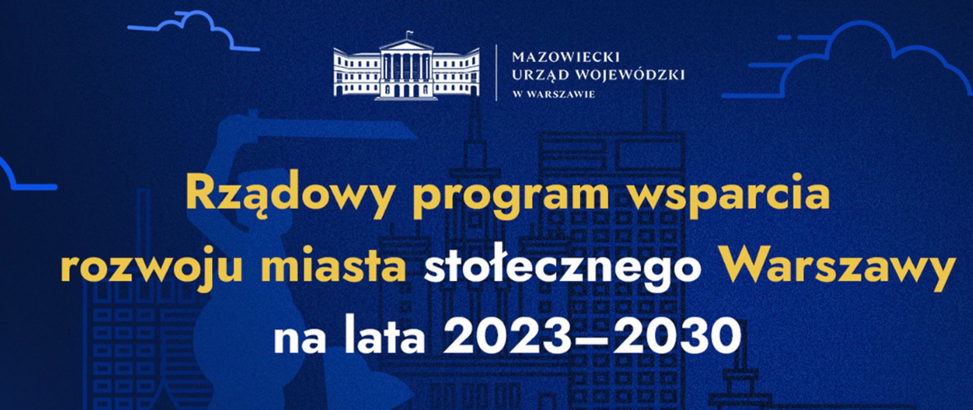 Rządowy program wsparcia rozwoju miasta stołecznego Warszawy na lata 2023-2030