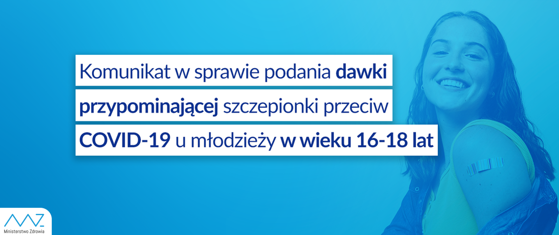 Komunikat nr 19 Ministra Zdrowia w sprawie podania dawki przypominającej szczepionki przeciw COVID-19 u młodzieży w wieku 16-18 lat