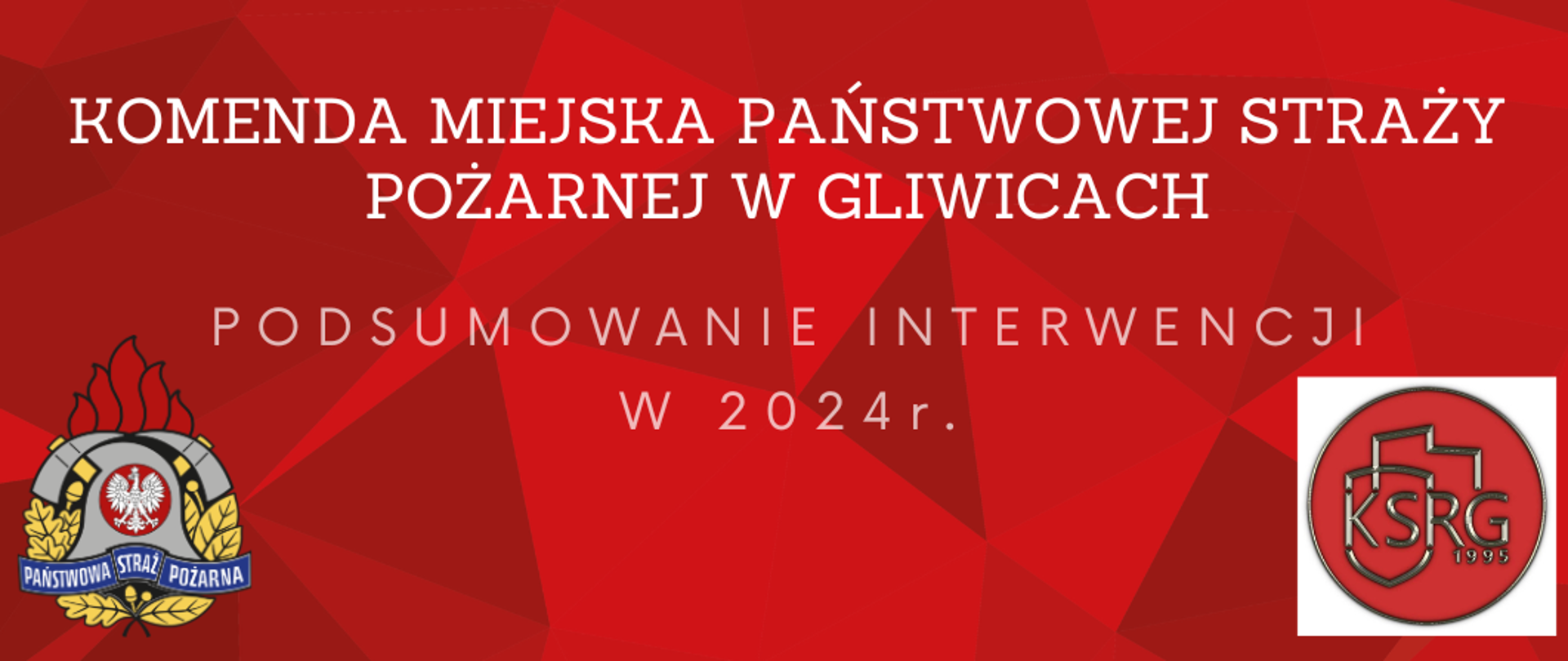 Podsumowanie interwencji Komendy Miejskiej Państwowej Straży Pożarnej w Gliwicach w 2024 roku