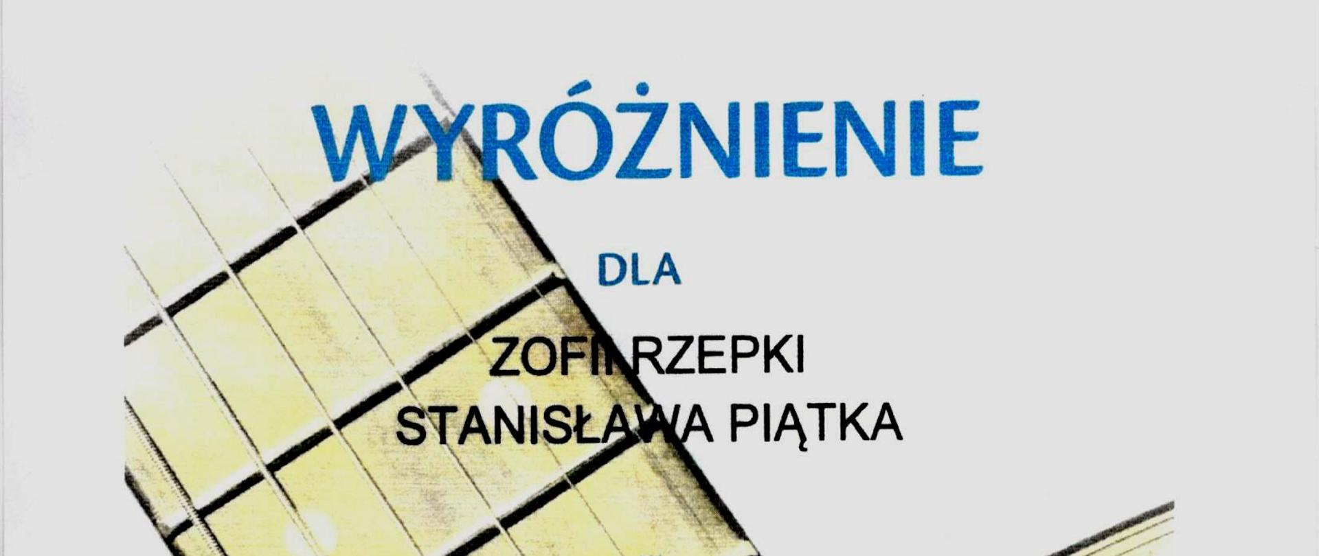 Dyplom - Wyróżnienie dla Zofii Rzepki i Stanisława Piątka z klasy gitary