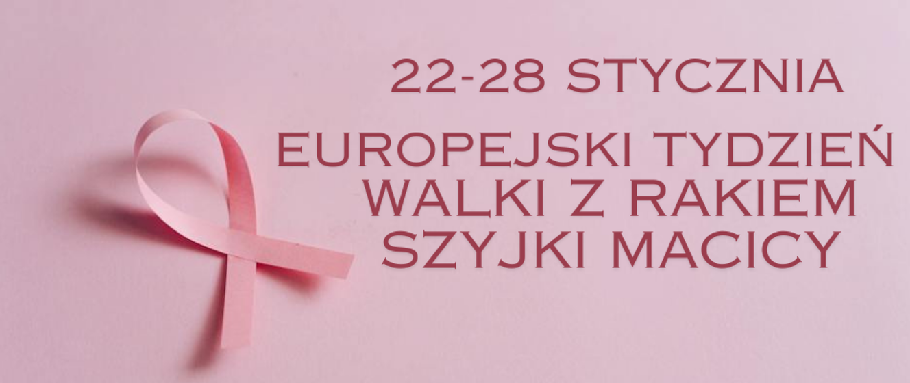 Europejski Tydzień Walki z Rakiem Szyjki Macicy Powiatowa Stacja