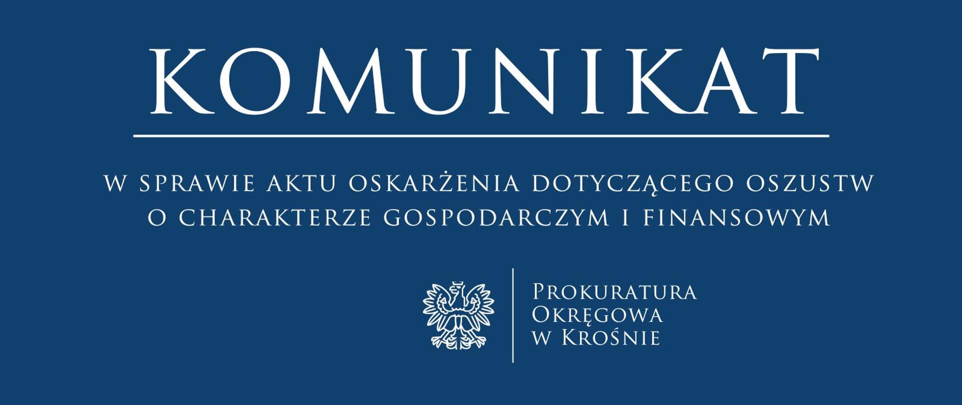 Komunikat prasowy w sprawie aktu oskarżenia dotyczącego oszustw o charakterze gospodarczym i finansowym