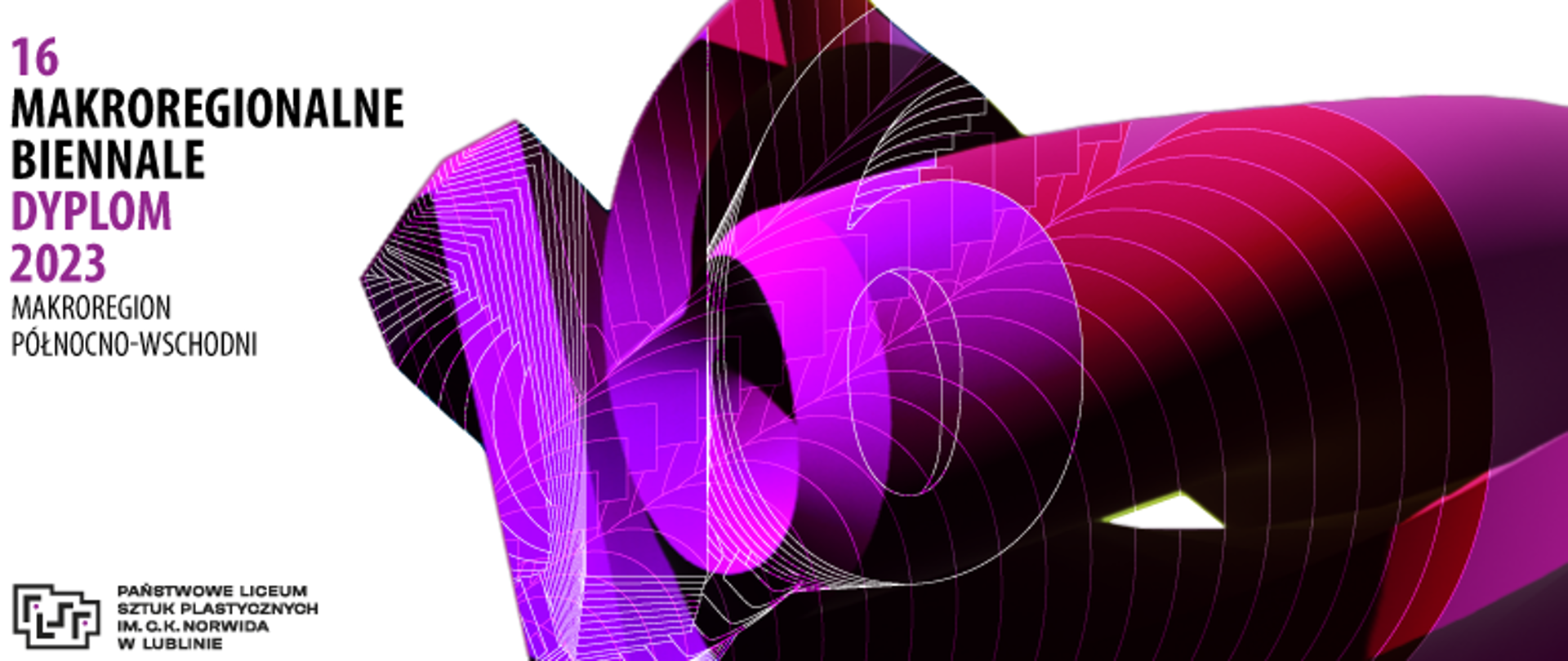 Plakat z graficzną interpretacją liczby 16 w formie dwóch skręconych ze sobą fioletowych brył zakończonych cyframi 1 i 6 oraz logo PLSP w Lublinie; tekst: 16 Makroregionalne Biennale Dyplom 2023 Makroregion Północno-Wschodni