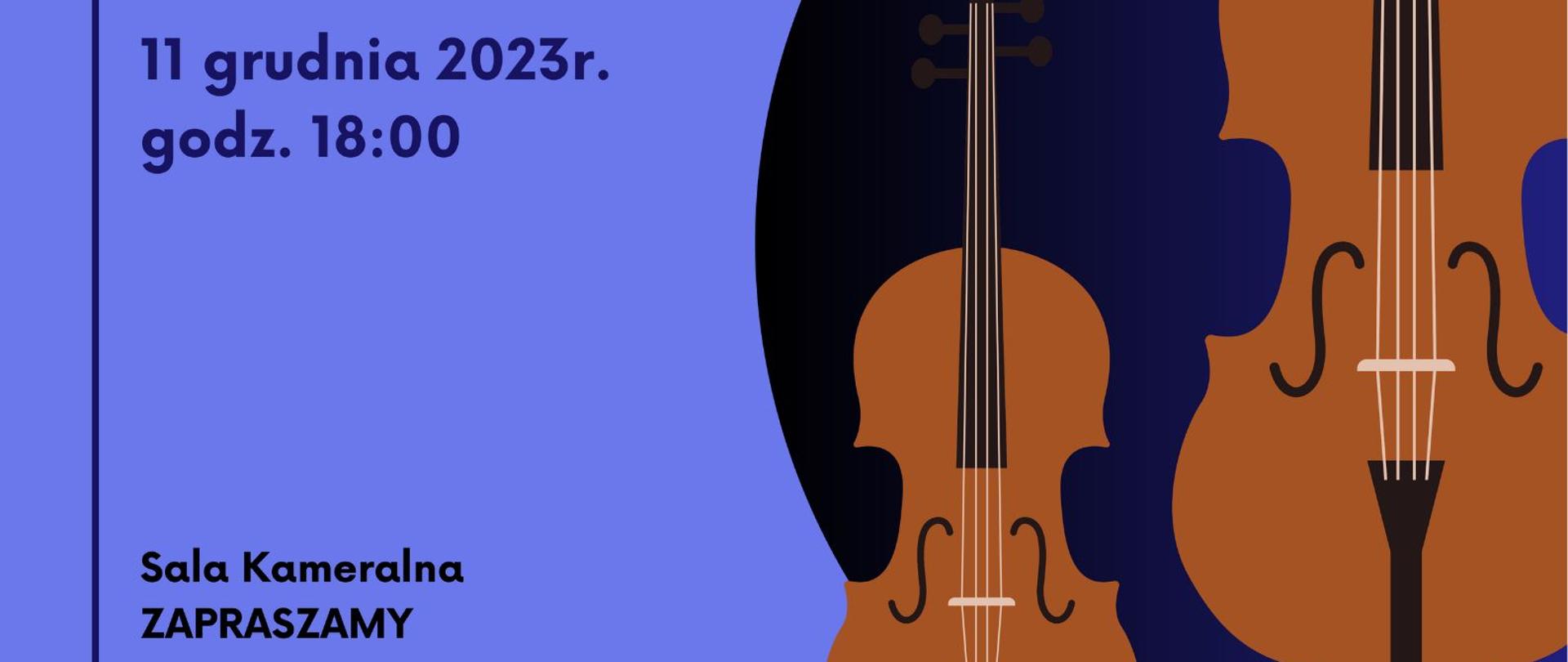 Audycja klasy skrzypiec i wiolonczeli, która odbędzie się dnia 11.12.2023 w sali kameralnej. Nauczyciele: Pan Mateusz Kasprzak-Łabudziński (skrzypce) i Pani Elżbieta Jopek (wiolonczela), przy fortepianie Pan Zenon Dąbek.