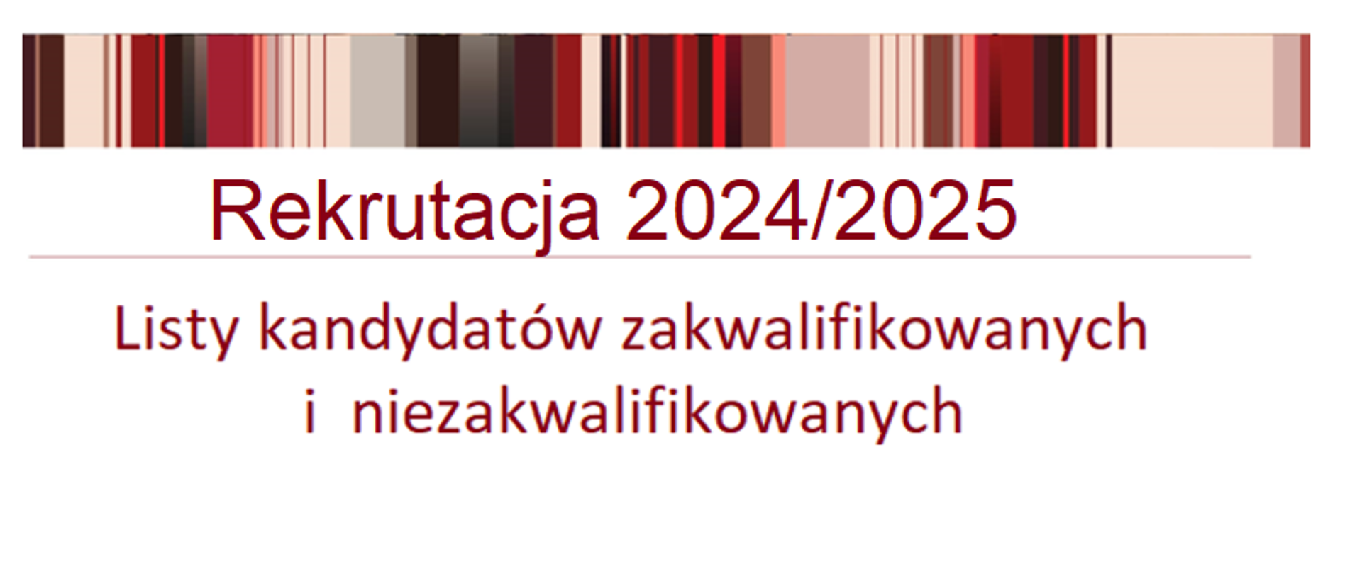 lista kandydatów zakwalifikowanych i niezakwalifikowanych 2024/2025