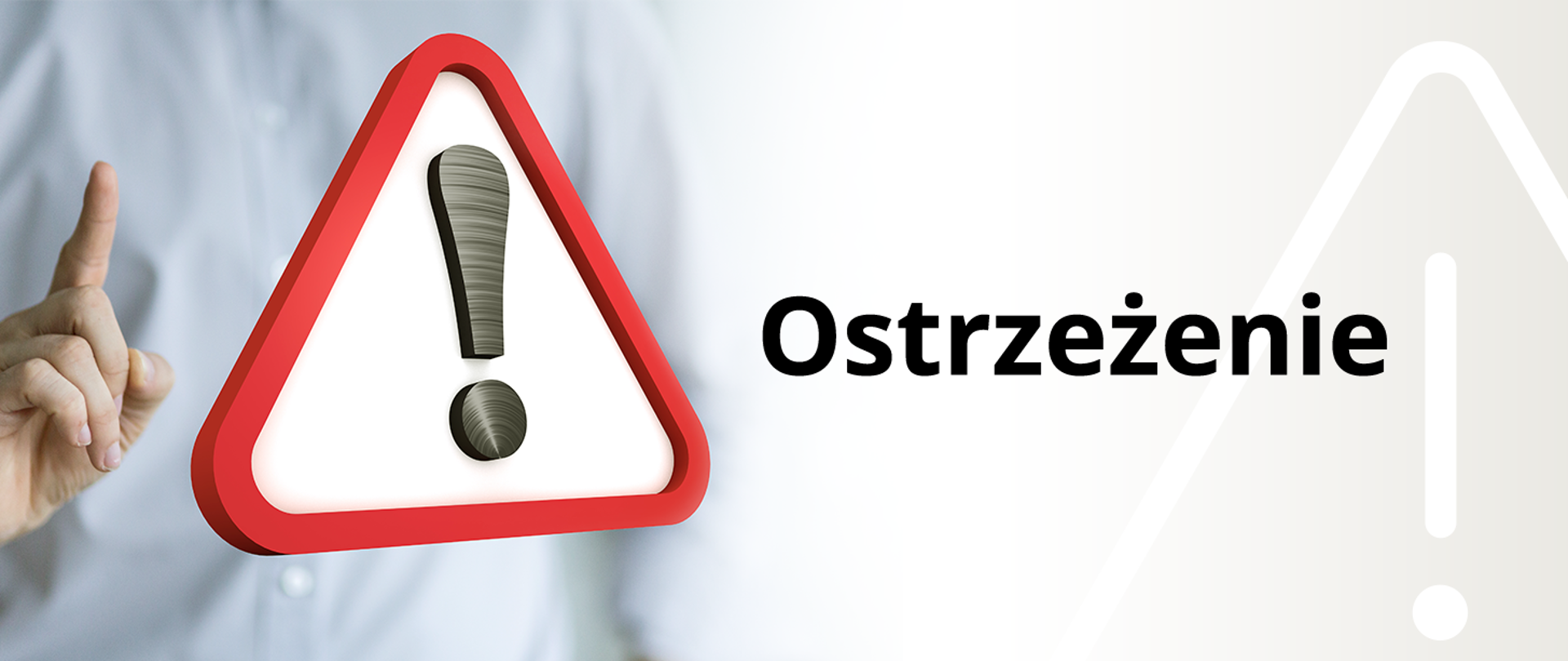 Zdjęcie przedstawia po lewej stronie znak zakazu w kształcie trójkąta z wykrzyknikiem oraz dłoń z podniesionym palcem serdecznym, po prawej stronie na beżowym tle z zarysem wykrzyknika napis Ostrzeżenie