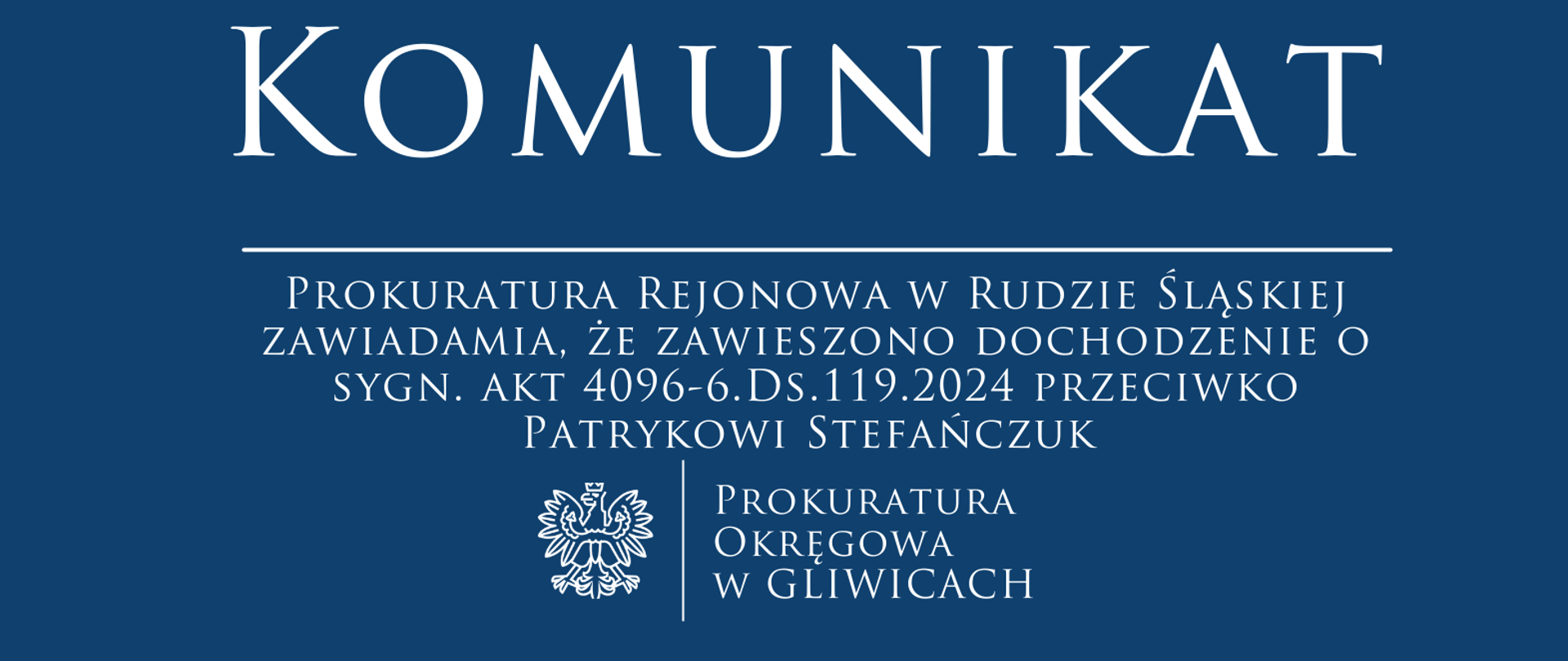 Prokuratura Rejonowa w Rudzie Śląskiej zawiadamia, że postanowieniem z dnia 30 grudnia 2024 roku