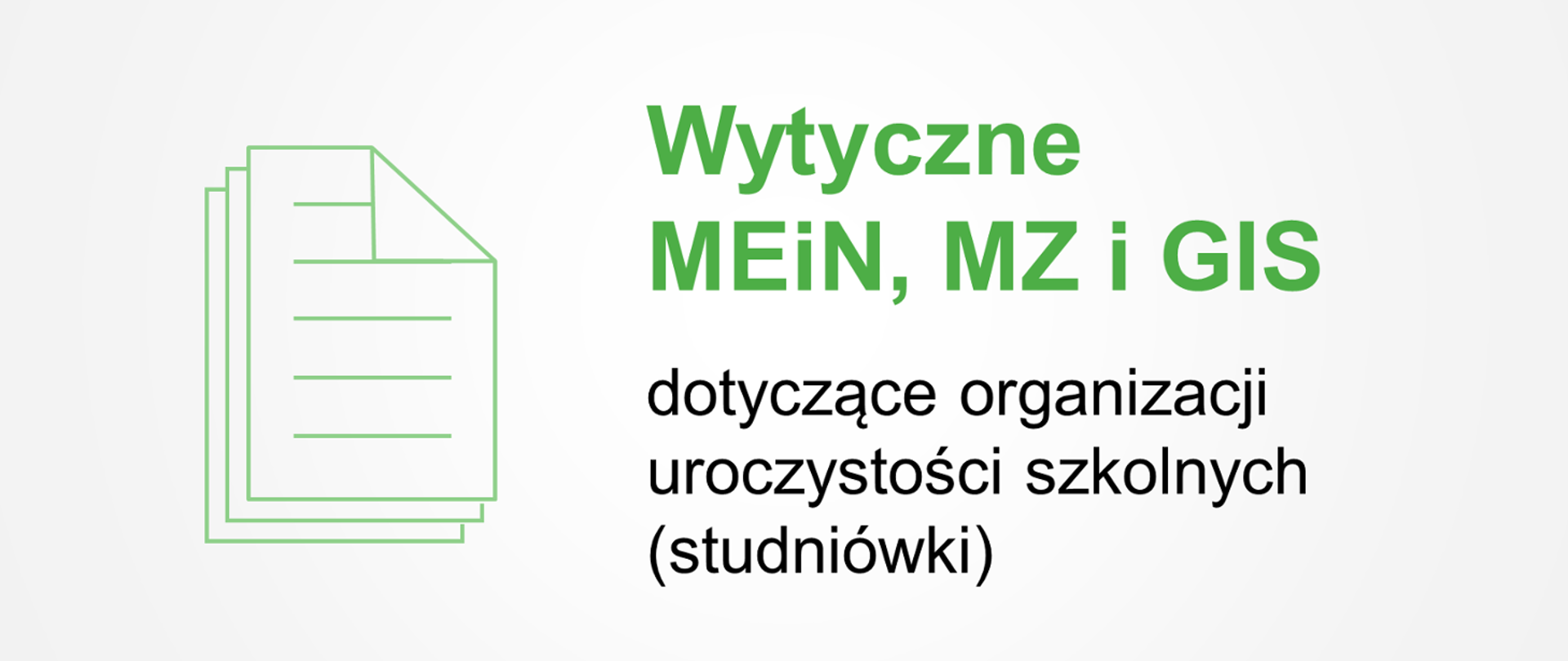 Wytyczne MEiN, MZ i GIS dotyczące organizacji uroczystości szkolnych (studniówki)