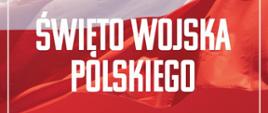 Plakat - zaproszenie na wojewódzkie obchody Święto Wojska Polskiego 