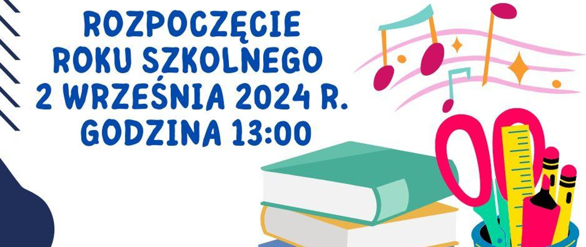 Zdjęcie przedstawia artykuły szkolne:zeszyty,linijkę,flamastry,kredki,kolorowe nuty oraz informację o rozpoczęciu Roku Szkolnego 2024/2025