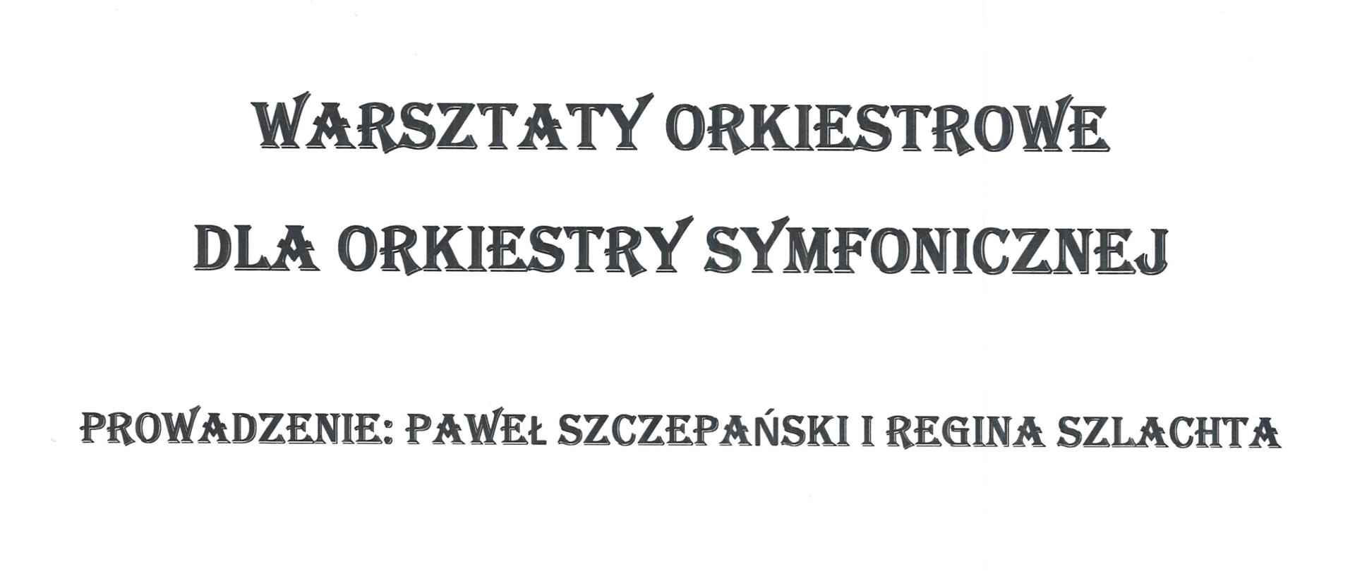 Plakat z wydarzeniem - Warsztaty muzyczne dla orkiestry symfonicznej, które odbędą się w dniu 16 listopada 2024r. w godz. 12:45 - 17:00 w ZPSM w Dębicy; warsztaty poprowadzi p. Paweł Szczepański i p. Regina Szlachta; tło plakatu jest białe, napisy czarne, na środku plakatu znajdują się na czarnym tle złote nuty 