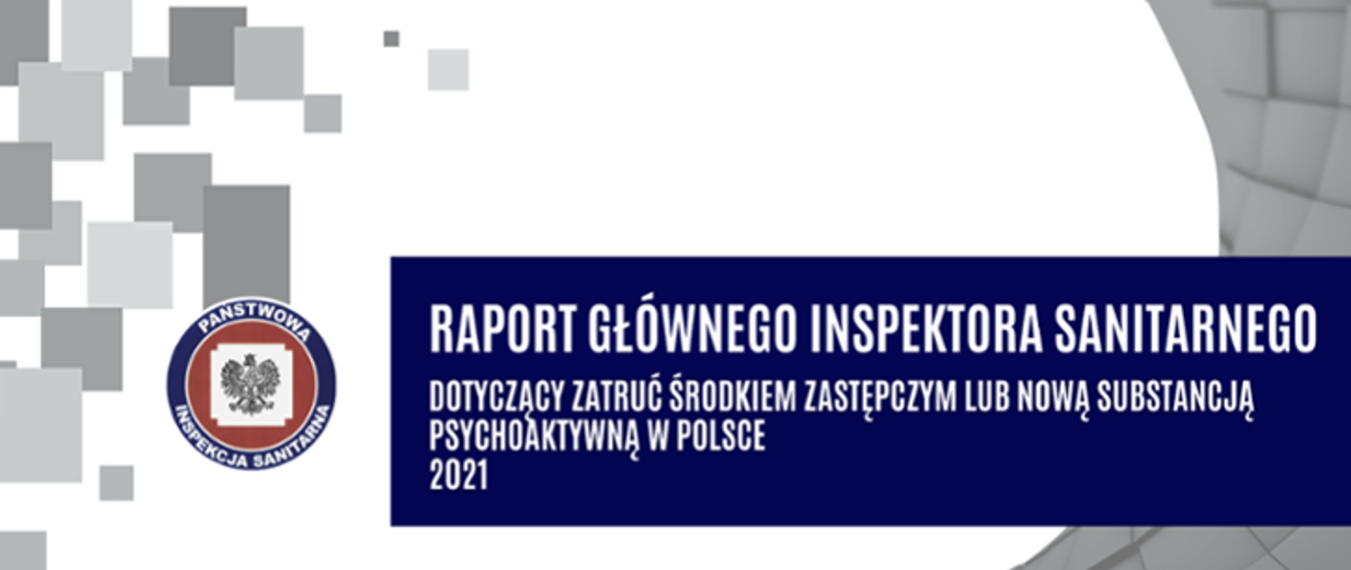 Obraz zawiera logo Państwowej Inspekcji Sanitarnej oraz biały napis na niebieskim tle: "Raport Głównego Inspektora Sanitarnego"